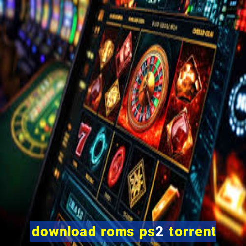 download roms ps2 torrent